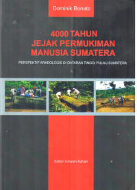 4000 Tahun Jejak Permukiman Manusia Sumatera
