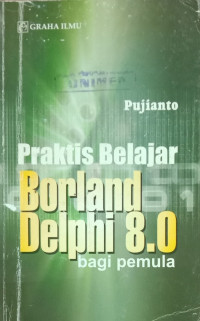 Praktis belajar borland delphi 8.0 bagi pemula