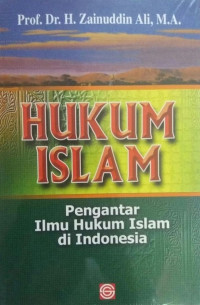 Hukum Islam : pengantar ilmu hukum islam di Indonesia