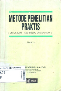 Metode penelitian praktis : Untuk ilmu-ilmu sosial dan ekonomi