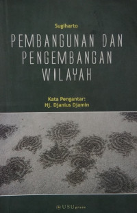 Pembangunan dan pengembangan wilayah