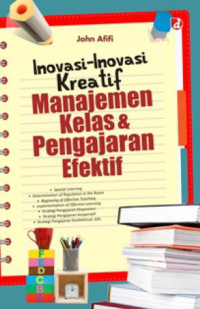 Inovasi-inovasi kreatif manajemen kelas dan pengajaran efektif