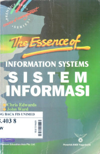 Sistem informasi = the essence of information systems