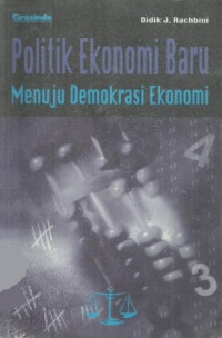 Politik ekonomi baru : menuju demokrasi ekonomi