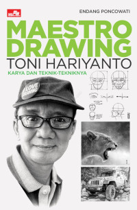 Maestro drawing Toni Hariyanto : karya dan teknik-tekniknya