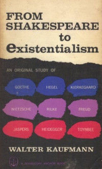 From shakespeare to existentialism : a new edition, with additions