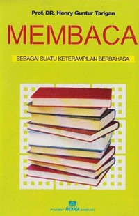 Membaca : sebagai suatu keterampilan berbahasa