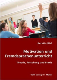 Image of Motivation und fremdsprachenunterricht : theorie, forschung und praxis