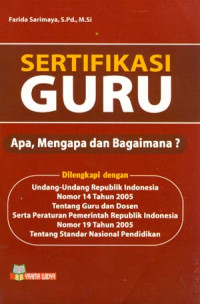 Sertifikasi guru : apa mengapa dan bagaimana?