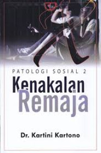 Patologi sosial 2 : kenakalan remaja