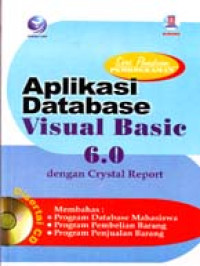 Seri panduan pemrograman : aplikasi database visual basic 6.0 dengan crystal report