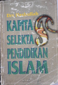 Kapita selekta pendidikan Islam