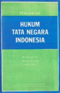 Pengantar hukum tata negara Indonesia