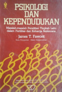 Psikologi dan kependudukan : masalah-masalah penelitian tingkah laku dalam fertilitas dan keluarga berencana