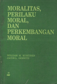 Moralitas, perilaku moral, dan perkembangan moral