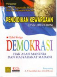 Pendidikan kewarganegaraan (civic education) : demokrasi, hak asasi manusia dan masyarakat madani