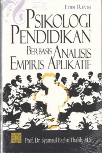 Psikologi pendidikan : berbasis analisis empiris aplikatif