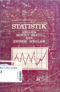 Statistik : analisa runtut waktu dan regresi-korelasi