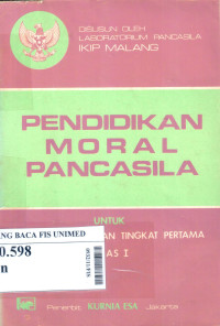 Pendidikan moral pancasila : Untuk sekolah lanjutan tingkat pertama kelas I