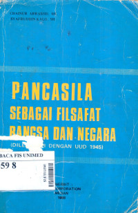 Pancasila sebagai filsafat bangsa dan negara : Dilengkapi dengan UUD 1945