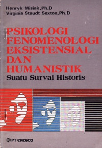 Psikologi fenomenologi eksistensial dan humanistik : suatu survai historis