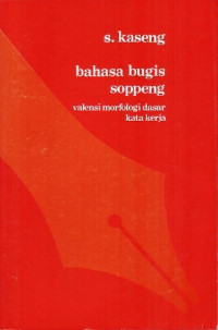 Bahasa Bugis soppeng : valensi morfologi dasar kata kerja