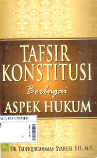 Tafsir konstitusi berbagai aspek hukum