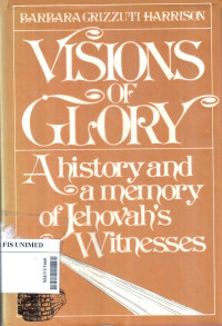 Visions of glory : a history and a memory of Jehovah's Witnesses