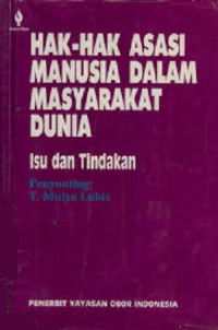 Hak-hak asasi manusia dalam masyarakat dunia : isu dan tindakan