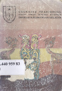 Ungkapan tradisional sebagai sumber informasi kebudayaan daerah Kalimantan Selatan