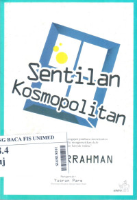 Sentilan kosmopolitan : buah permenungan yang mengajak pembaca menemukan pencerahan tanpa perlu mengernyitkan dahi dan menghabiskan banyak waktu