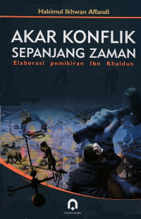 Akar konflik sepanjang zaman : Elaborasi pemikiran ibn khaldun