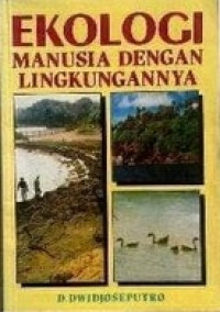 Ekologi :manusia dengan lingkungannya