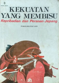 Kekuatan yang membisu : Kepribadian dan peranan jepang