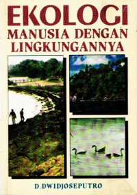 Ekologi : manusia dengan lingkungannya