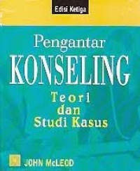 Pengantar konseling : teori dan studi kasus