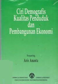 Ciri demografis kualitas penduduk dan pembangunan ekonomi