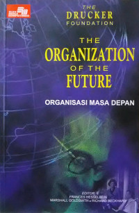 Image of The organization of the future = organisasi masa depan
