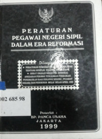 Peraturan pegawai negeri sipil dalam era reformasi