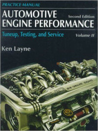 Automotive engine performance: tuneup, testing, and service