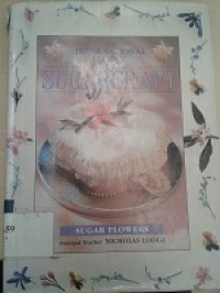 The international school of sugarcraft sugar flowers