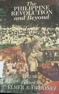 The Philippine revolution and beyond [Volume II]