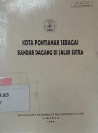 Kota Pontianak sebagai bandar dagang di jalur Sutra