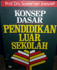 Konsep dasar pendidikan luar sekolah
