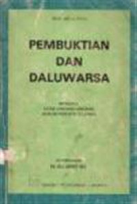 Pembuktian dan daluarsa : menurut kitab UU hukum  perdata Belanda