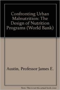 Confronting urban malnutrition the design of nutrition programs