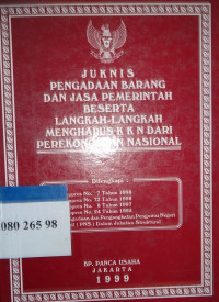 Juknis pengadaan barang dan jasa pemerintah beserta langkah-langkah menghapus KKN dari perekonomian Nasional