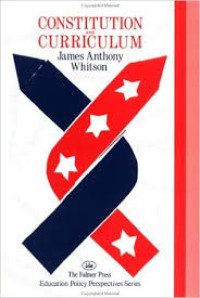 Image of Constitution and curriculum : Hermeneutical Semiotics of cases and controversies in education,law,and social science