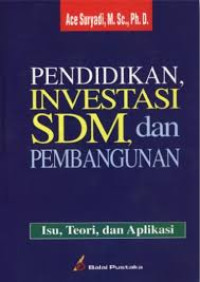 Pendidikan Investasi SDM,Dan pembangunan;Isu,Teori,dan Aplikasi