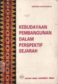 Kebudayaan pembangunan dalam perspektif sejarah : kumpulan karangan